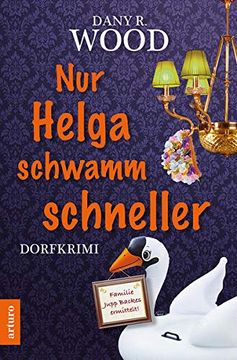 portada Nur Helga Schwamm Schneller: Dorfkrimi (Familie Jupp Backes Ermittelt 4) (Familie Jupp Backes Ermittelt: Dorfkrimi)