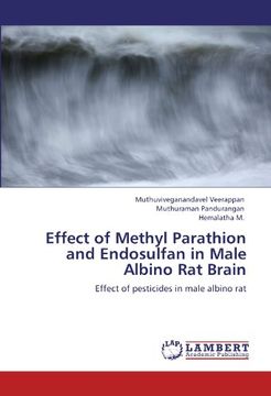 portada Effect of Methyl Parathion and Endosulfan in Male Albino Rat Brain: Effect of pesticides in male albino rat