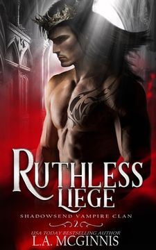 portada Ruthless Liege: Shadowsend Vampire Clan: 2 (en Inglés)