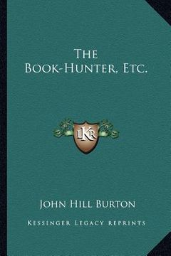 portada the book-hunter, etc. (en Inglés)