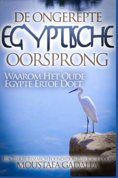 portada De Ongerepte Egyptische Oorsprong: Waarom het Oude Egypte Ertoe Doet (in Dutch)