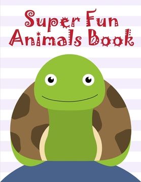 portada Super Fun Animals Book: Creative haven christmas inspirations coloring book (en Inglés)