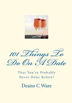 portada 101 Things To Do On A Date (en Inglés)