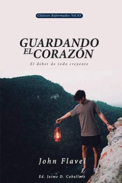 portada Guardando el Corazon: El Deber de Todo Creyente (Clasicos Reformados) (in Spanish)