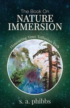 portada The Book on Nature Immersion: Honouring Your Tellurian Path (in English)