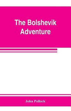portada The bolshevik adventure (in English)
