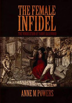 portada The Female Infidel: The Vindication of Fanny Dashwood (en Inglés)