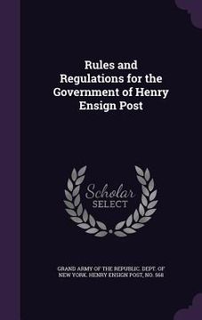 portada Rules and Regulations for the Government of Henry Ensign Post