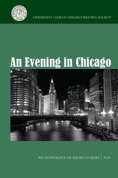 portada An Evening in Chicago: An Anthology of Short Stories