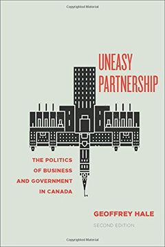 portada Uneasy Partnership: The Politics of Business and Government in Canada, Second Edition (in English)