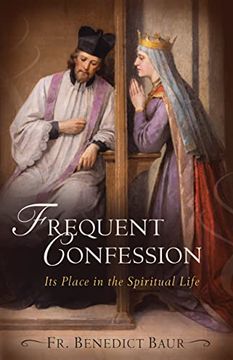 portada Frequent Confession: Its Place in the Spiritual Life (in English)