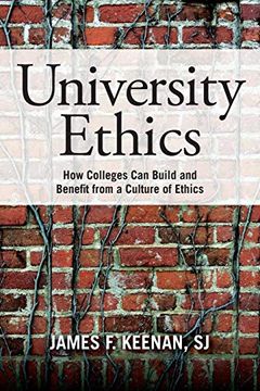portada University Ethics: How Colleges can Build and Benefit From a Culture of Ethics (in English)