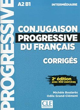 portada Conjugaison Progressive du Français. Niveau Intermédiaire. Corrigés. Per le Scuole Superiori: Corriges Intermediai (in French)