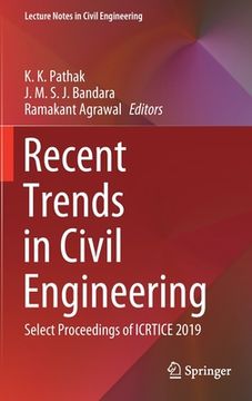 portada Recent Trends in Civil Engineering: Select Proceedings of Icrtice 2019 (en Inglés)
