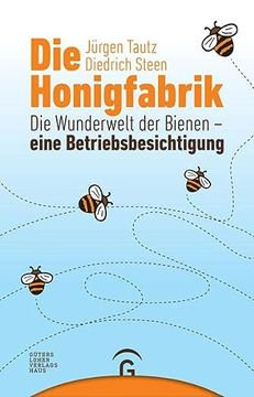 portada Die Honigfabrik: Die Wunderwelt der Bienen - Eine Betriebsbesichtigung (in German)