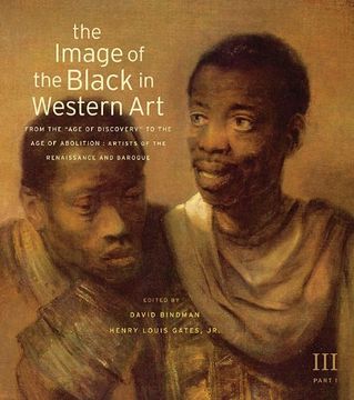 portada The Image of the Black in Western Art, Volume Iii: From the "Age of Discovery" to the age of Abolition, Part 1: Artists of the Renaissance and Baroque 