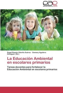 portada La Educación Ambiental en escolares primarios: Tareas docentes para fortalecer la Educación Ambiental en escolares primarios