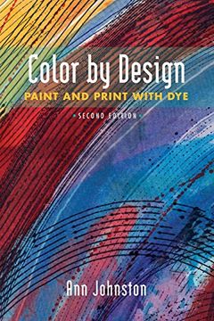 portada Color by Design: Paint and Print With dye Second Edition (en Inglés)