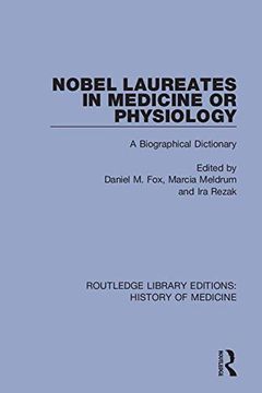 portada Nobel Laureates in Medicine or Physiology: A Biographical Dictionary (Routledge Library Editions: History of Medicine) (en Inglés)