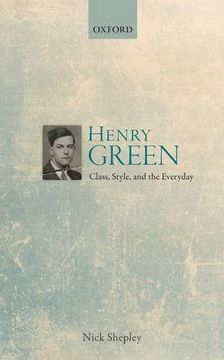 portada Henry Green: Class, Style, and the Everyday