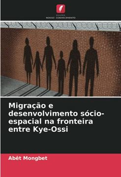 portada Migração e Desenvolvimento Sócio-Espacial na Fronteira Entre Kye-Ossi (in Portuguese)