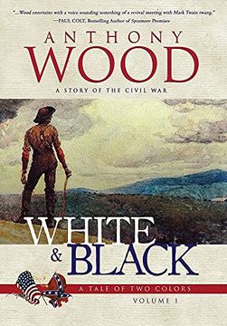 portada White & Black: A Story of the Civil war (i) (a Tale of two Colors) (in English)