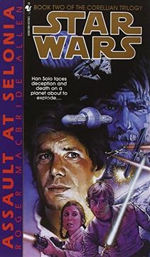 portada Assault at Selonia: Star Wars Legends (The Corellian Trilogy): Book 2 (Star Wars: The Corellian Trilogy) (in English)