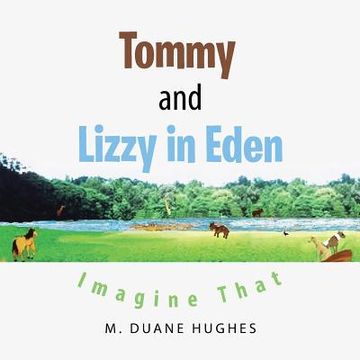 portada Tommy and Lizzy in Eden: Imagine That (en Inglés)