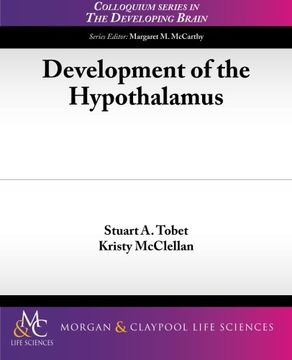 portada Development of the Hypothalamus (Colloquium Lectures on the Developing Brain)