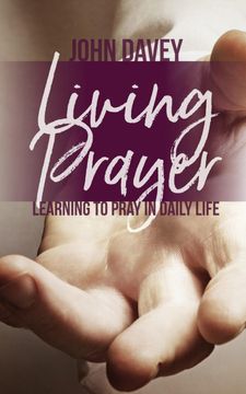 portada Living Prayer: Learning to Pray in Daily Life (en Inglés)