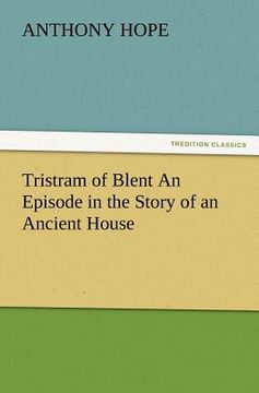 portada tristram of blent an episode in the story of an ancient house