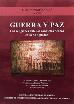 portada GUERRA Y PAZ (SPAL Monografías Arqueología)