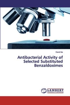 portada Antibacterial Activity of Selected Substituted Benzaldoximes (in English)