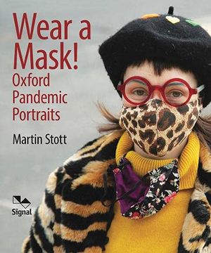 portada Wear a Mask! Oxford'S Pandemic Portraits 