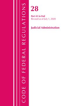 portada Code of Federal Regulations, Title 28 Judicial Administration 43-End, Revised as of July 1, 2020: Part 1 (en Inglés)