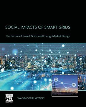 portada Social Impacts of Smart Grids: The Future of Smart Grids and Energy Market Design (en Inglés)