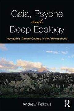 portada Gaia, Psyche and Deep Ecology: Navigating Climate Change in the Anthropocene (en Inglés)