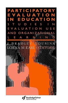 portada participatory evaluation in education: studies of evaluation use and organizational learning