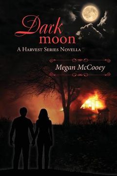 portada Dark Moon: A Harvest Series Novella (en Inglés)