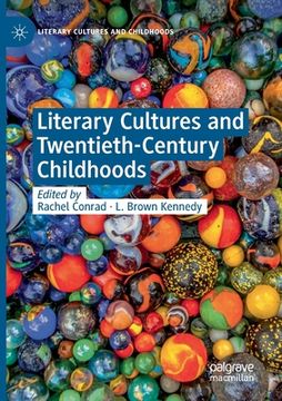 portada Literary Cultures and Twentieth-Century Childhoods (en Inglés)