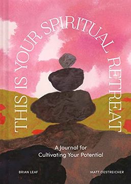 portada This is Your Spiritual Retreat: A Journal for Cultivating Your Potential (en Inglés)