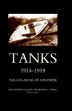 portada tanks 1914-1918 the log-book of a pioneer (en Inglés)