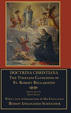 portada Doctrina Christiana: The Timeless Catechism of st. Robert Bellarmine (en Inglés)