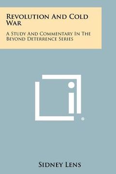portada revolution and cold war: a study and commentary in the beyond deterrence series