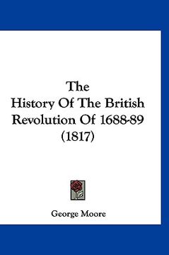 portada the history of the british revolution of 1688-89 (1817) (en Inglés)