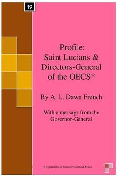 portada Profile: Saint Lucians & Directors-General of the OECS*: Organisation of Eastern Caribbean States (en Inglés)