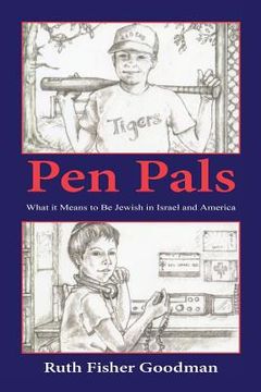 portada Pen Pals - What It Means to Be Jewish in Israel and America (en Inglés)