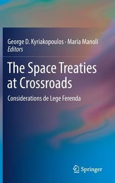 portada The Space Treaties at Crossroads: Considerations de Lege Ferenda (en Inglés)