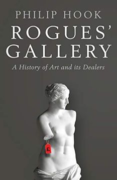 portada Rogues' Gallery: A History of art and its Dealers (in English)