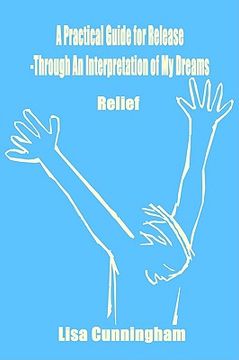 portada a practical guide for release-through an interpretation of my dreams: relief (en Inglés)
